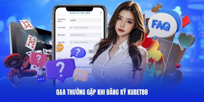 Lý do người chơi đăng ký Kubet88 không được