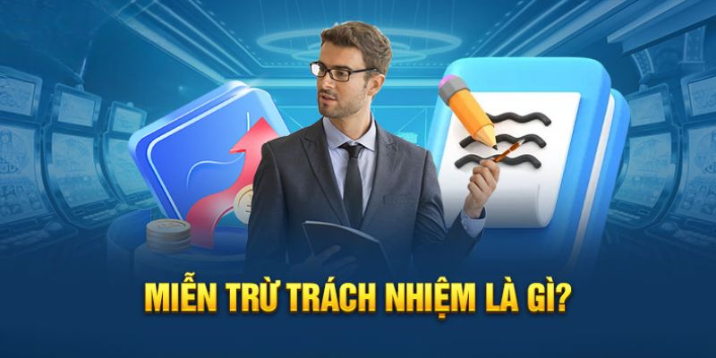 Miễn trừ trách nhiệm là điều khoản bắt buộc phải biết